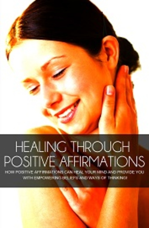 Product picture Healing Through Positive Affirmations With Mrr